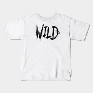 Wild - black and white text Kids T-Shirt